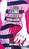 El Amor, la Lujuria y la Lógica entran a un Bar by Ismael Rodríguez Rosales