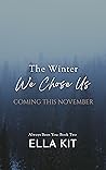 The Winter We Cho...