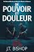 De Pouvoir et Douleur: Un T...