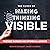The Power of Making Thinking Visible: Practices to Engage and Empower All Learners