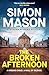 The Broken Afternoon (DI Ryan Wilkins Mysteries)