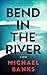 Bend In The River