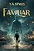 Familiar: A Dark Fantasy Ad...