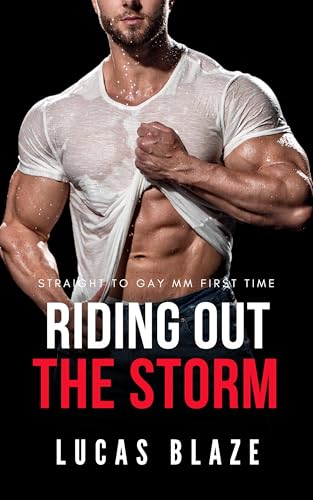 Riding Out The Storm: Straight To Gay MM First Time (Straight College Jocks)