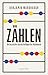 Zählen. Die Geschichte von den Anfängen der Mathematik by Benjamin Wardhaugh