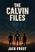 The Calvin Files: The Next ...