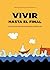 Vivir hasta el final by Mónica Lalanda