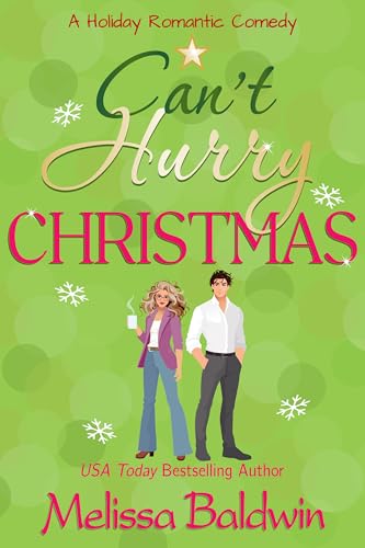 Can't Hurry Christmas: A Holiday Romantic Comedy (Kindle Edition)