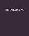 The Dread King