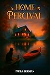 A Home in Percival by Paula K.  Berman