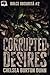 Corrupted Desires (Dolce Obsurità Book 2)