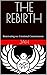THE REBIRTH: Reactivating o...