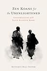 ZEN KOANS FOR THE...