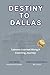 Destiny To Dallas