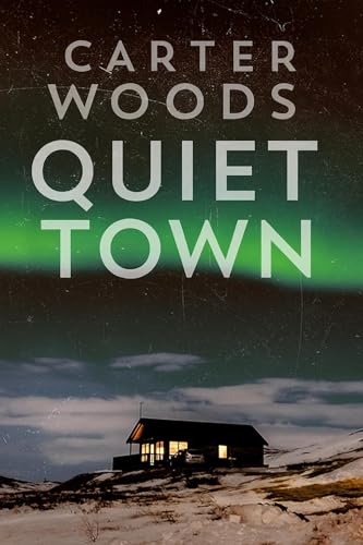 The Quiet Town: An EMP Post Apocalypse Prepper Survival Thriller (EMP Survival in a Powerless World Book 118)