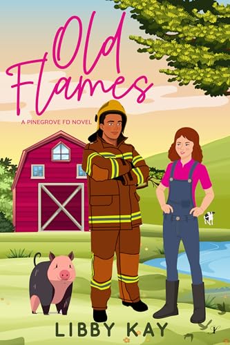Old Flames (A Pinegrove FD Novel Book 2)