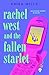 Rachel West and the Fallen Starlet (Rachel West Hollywood Mysteries Book 1)