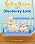 Bella Bean on Blueberry Lane by Terri Stephens-Higgins