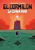 El Dormilón: La caravana