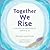 Together We Rise: A Gentle ...