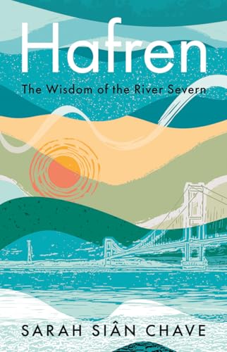 Hafren: The Wisdom of the River Severn (Hardcover)