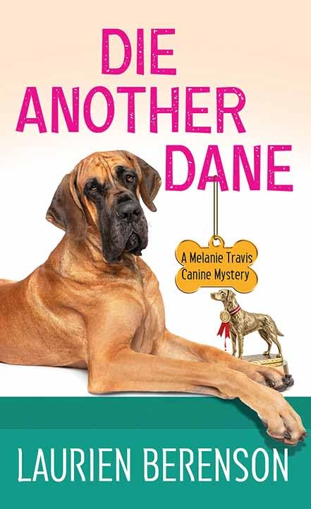 Die Another Dane: A Melanie Travis Canine Mystery (Library Binding)