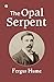 The Opal Serpent