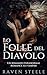 Il Folle del Diavolo: Un romanzo paranormal di romance con vampiri (La Serie del Diavolo Vol. 1) (Italian Edition)