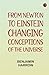 From Newton to Einstein: Changing Conceptions of the Universe