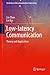 Low-latency Communication: Theory and Application (Textbooks in Telecommunication Engineering)