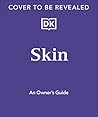 Skin: An Owner's ...