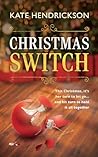 Christmas Switch by Kate Hendrickson