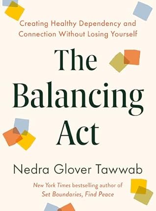 The Balancing Act: Creating Healthy Dependency and Connection Without Losing Yourself