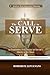 The Call to Serve: An Exami...