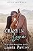 Crazy in Love by Laura Pavlov