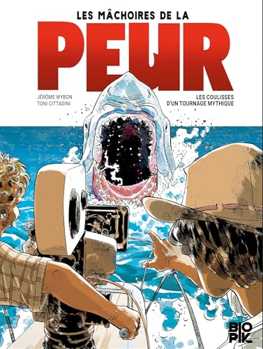 Les mâchoires de la peur, les coulisses d'un tournage mythique (Hardcover)