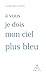 à vous je dois mon ciel plus bleu by Aurélien Dony