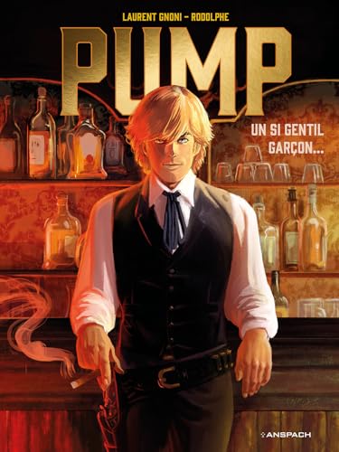 Pump - Tome 1: Un si gentil garçon... (Hardcover)