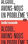 Alcool, avons-nou...