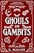 Ghouls and Gambits: An Emil...