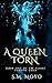 A Queen Torn (The Flame Throne Saga Book 1)