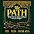 The Path: What if the Way of Jesus is Different than You Thought?