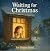 Waiting for Christmas by Vonne Gold Waiting for Christmas by Vonne Gold