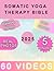 Somatic Yoga Therapy Bible:...