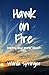 Hawk on Fire by Wanda Springer