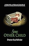 Some Other Child by Sharon Buchbinder