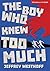 The Boy Who Knew Too Much