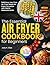 The Essential Air Fryer Coo...