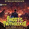Ghost of the Truthseeker 1: A LitRPG Adventure Ghost of the Truthseeker 1: A LitRPG Adventure