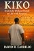 Kiko: From Life Without Par...